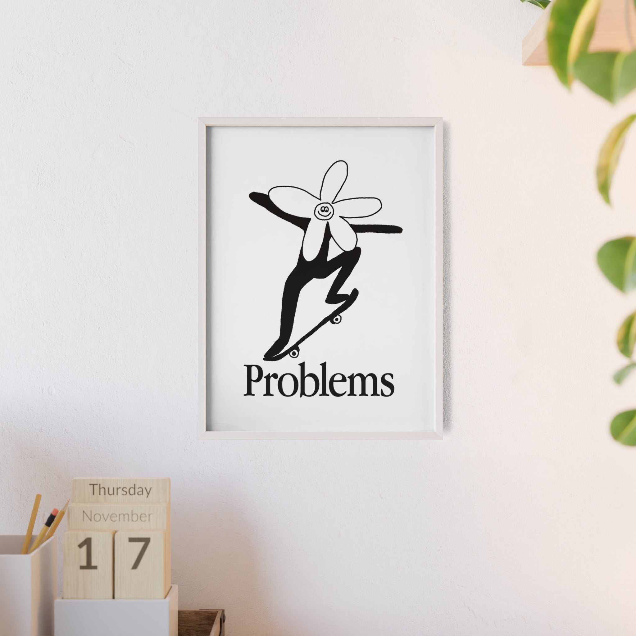 PROBLEMS FRAMED