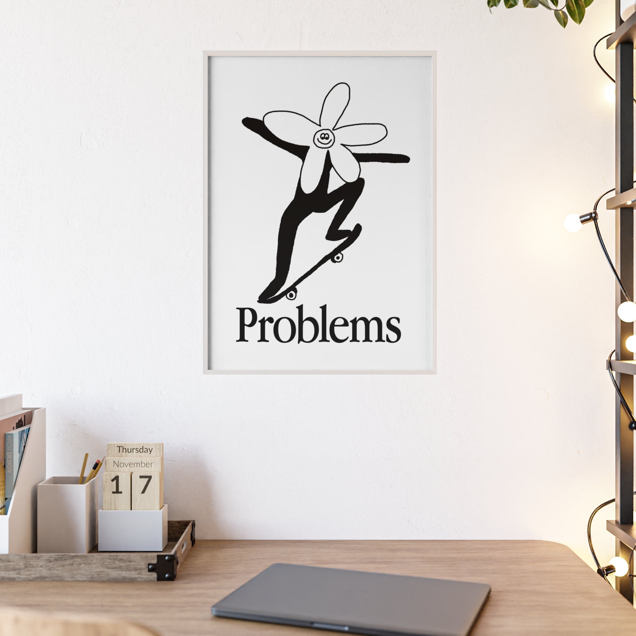 PROBLEMS FRAMED